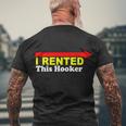 I Rented This Hooker Tshirt Men's Crewneck Short Sleeve Back Print T-shirt Gifts for Old Men