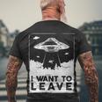 I Want To Leave Ufo Alien Men's Crewneck Short Sleeve Back Print T-shirt Gifts for Old Men