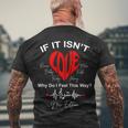 If It Isnt Love Why Do I Feel This Way New Edition Men's Crewneck Short Sleeve Back Print T-shirt Gifts for Old Men