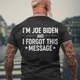 Im Joe Biden And I Forgot This Message Men's Crewneck Short Sleeve Back Print T-shirt Gifts for Old Men