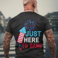 Im Just Here To Bang Funny 4Th July American Flag Men's Crewneck Short Sleeve Back Print T-shirt Gifts for Old Men