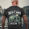 Im Sexy And I Mow It Funny Riding Mower Mowing Gift For Dad Tshirt Men's Crewneck Short Sleeve Back Print T-shirt Gifts for Old Men