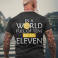 In A World Full Of Tens Be An Eleven Waffle Men's Crewneck Short Sleeve Back Print T-shirt Gifts for Old Men