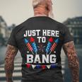 Just Here To Bang 4Th Of July Patriotic Design Men's Crewneck Short Sleeve Back Print T-shirt Gifts for Old Men