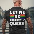 Let Me Be Perfectly Queer Men's Crewneck Short Sleeve Back Print T-shirt Gifts for Old Men