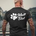Mutt Slut Funny Adopt A Dog Gift Funny Animal Rescue Dog Paw Gift Tshirt Men's Crewneck Short Sleeve Back Print T-shirt Gifts for Old Men