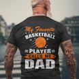 My Favorite Basketball Player Calls Me DadFunny Basketball Dad Quote Men's Crewneck Short Sleeve Back Print T-shirt Gifts for Old Men
