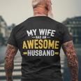 My Wife Has An Awesome Husband Tshirt Men's Crewneck Short Sleeve Back Print T-shirt Gifts for Old Men