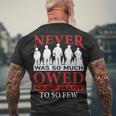 Never Was So Much Owed Men's Crewneck Short Sleeve Back Print T-shirt Gifts for Old Men