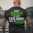 Not Arguing Explaining Why Im Right Funny Meme Men's Crewneck Short Sleeve Back Print T-shirt Gifts for Old Men