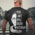 Notorious Rbg You Cant Spell Truth Without Ruth Men's Crewneck Short Sleeve Back Print T-shirt Gifts for Old Men