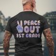 Peace Out 1St Grade 2022 Graduate Happy Last Day Of School Gift Men's Crewneck Short Sleeve Back Print T-shirt Gifts for Old Men