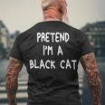 Pretend Im A Black Cat Halloween 2021 Lazy Men's T-shirt Back Print Gifts for Old Men