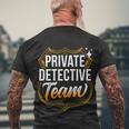 Private Detective Team Spy Investigator Investigation Cute Gift Men's Crewneck Short Sleeve Back Print T-shirt Gifts for Old Men