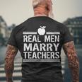 Real Men Marry Teachers Tshirt Men's Crewneck Short Sleeve Back Print T-shirt Gifts for Old Men