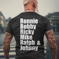 Ronnie Bobby Ricky Mike Ralph And Johnny Tshirt V2 Men's Crewneck Short Sleeve Back Print T-shirt Gifts for Old Men