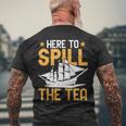 Here To Spill The Tea Usa Independence 4Th Of July Graphic Men's Back Print T-shirt Gifts for Old Men