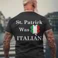 St Patrick Was Italian Funny St Patricks Day Men's Crewneck Short Sleeve Back Print T-shirt Gifts for Old Men