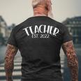 Teacher Est 2022 Teacher Life New Teacher Established Men's T-shirt Back Print Gifts for Old Men