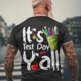 Test Day Teacher Its Test Day Yall Appreciation Testing Men's T-shirt Back Print Gifts for Old Men