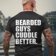 The Bearded Guys Cuddle Better Funny Beard Tshirt Men's Crewneck Short Sleeve Back Print T-shirt Gifts for Old Men