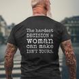 The Hardest Decision A Woman Can Make Isnt Yours Feminist Men's Crewneck Short Sleeve Back Print T-shirt Gifts for Old Men