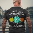 Think Like A Proton Be Positive Tshirt Men's Crewneck Short Sleeve Back Print T-shirt Gifts for Old Men