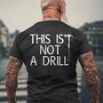 This Is Not A Drill Men's Crewneck Short Sleeve Back Print T-shirt Gifts for Old Men