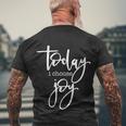 Today I Choose Joy Gift Uplifting Positive Slogan Gift Men's Crewneck Short Sleeve Back Print T-shirt Gifts for Old Men