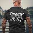 Tomorrow Isnt Promised Cuss Them Out Today Funny Gift Men's Crewneck Short Sleeve Back Print T-shirt Gifts for Old Men