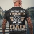 Trucker Trucker And Dad Quote Semi Truck Driver Mechanic V2 Men's T-shirt Back Print Gifts for Old Men