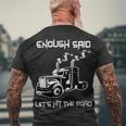 Trucker Trucker Enough Said Lets Hit The Road Truck Driver Trucking Men's T-shirt Back Print Gifts for Old Men