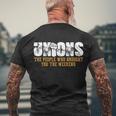 Unions The People Who Brought You The Weekend Labor Day Gift Men's Crewneck Short Sleeve Back Print T-shirt Gifts for Old Men