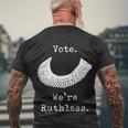 Vote Were Ruthless Rgb Feminist Pro Choice Men's Crewneck Short Sleeve Back Print T-shirt Gifts for Old Men