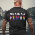 We Are All Human With Lgbtq Flags For Pride Month Meaningful Gift Men's Crewneck Short Sleeve Back Print T-shirt Gifts for Old Men