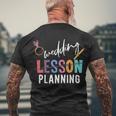 Wedding Planning Not Lesson Engaged Teacher Wedding Men's T-shirt Back Print Gifts for Old Men