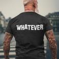 Whatever Tshirt Men's Crewneck Short Sleeve Back Print T-shirt Gifts for Old Men