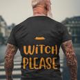 Witch Please Witch Hat Halloween Quote V2 Men's Crewneck Short Sleeve Back Print T-shirt Gifts for Old Men