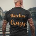 Witches Be Crazy Halloween Quote Men's Crewneck Short Sleeve Back Print T-shirt Gifts for Old Men