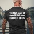 You Cant Scare Me I Have Daughters Men's Crewneck Short Sleeve Back Print T-shirt Gifts for Old Men