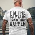 Im The Captain I Make Ship Happen Funny Boating Boat Retro  Men's Crewneck Short Sleeve Back Print T-shirt