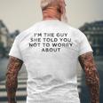 I&8217M The Guy She Told You Not To Worry About Men's Crewneck Short Sleeve Back Print T-shirt