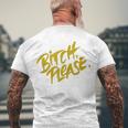 Bitch Please Men's Back Print T-shirt Gifts for Old Men