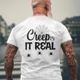 Creep It Real Halloween Quote Saying Men's T-shirt Back Print Gifts for Old Men