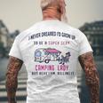 I Never Dreamed Id Grow Up To Be A Super Sexy Camping Lady Men's T-shirt Back Print Gifts for Old Men