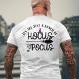 Witch Broom Its Just A Bunch Of Hocus Pocus Halloween Men's T-shirt Back Print Gifts for Old Men