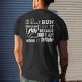 Awesome Quote For Runners &8211 Why I Run Men's Back Print T-shirt Gifts for Him