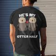 Cute Hes My Otter Half Matching Couples Shirts Men's T-shirt Back Print Gifts for Him