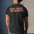 Have The Day You Deserve Saying Cool Motivational Quote Men's T-shirt Back Print Gifts for Him