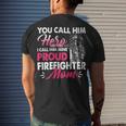 Firefighter You Call Him Hero I Call Him Mine Proud Firefighter Mom V3 Men's T-shirt Back Print Gifts for Him